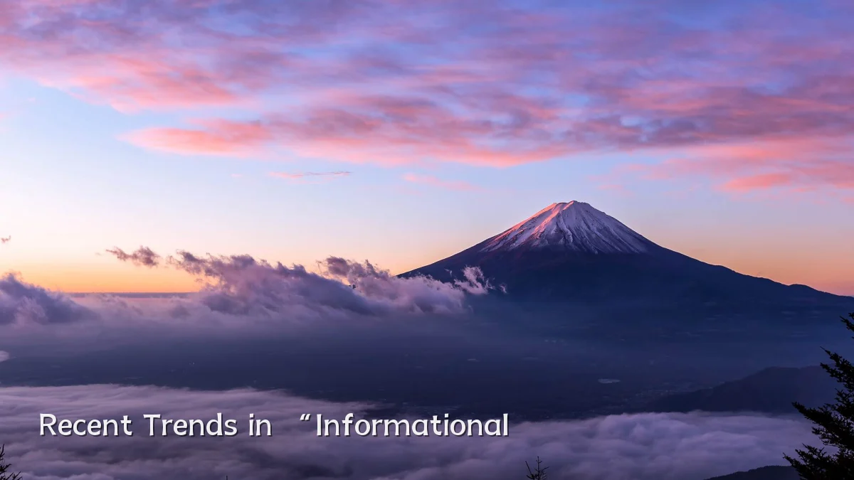Recent Trends in “Informational