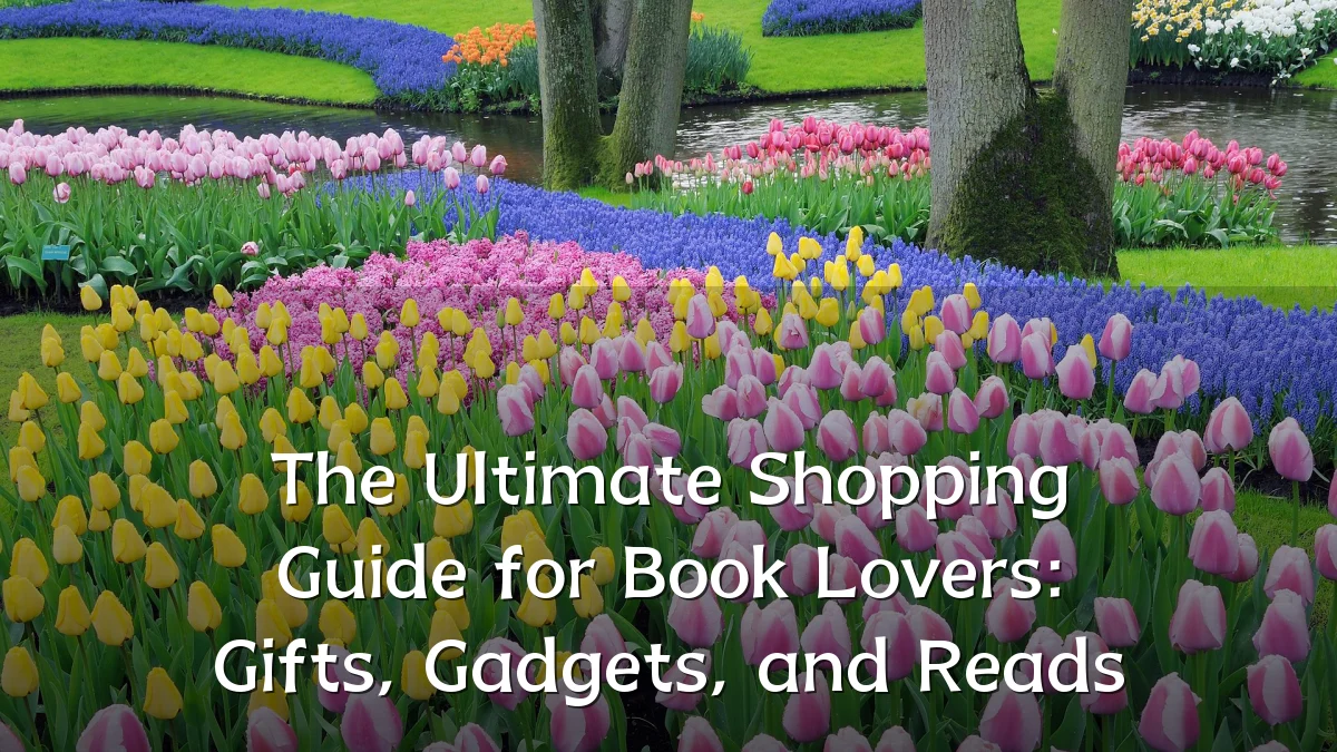 The Ultimate Shopping Guide for Book Lovers: Gifts, Gadgets, and Reads