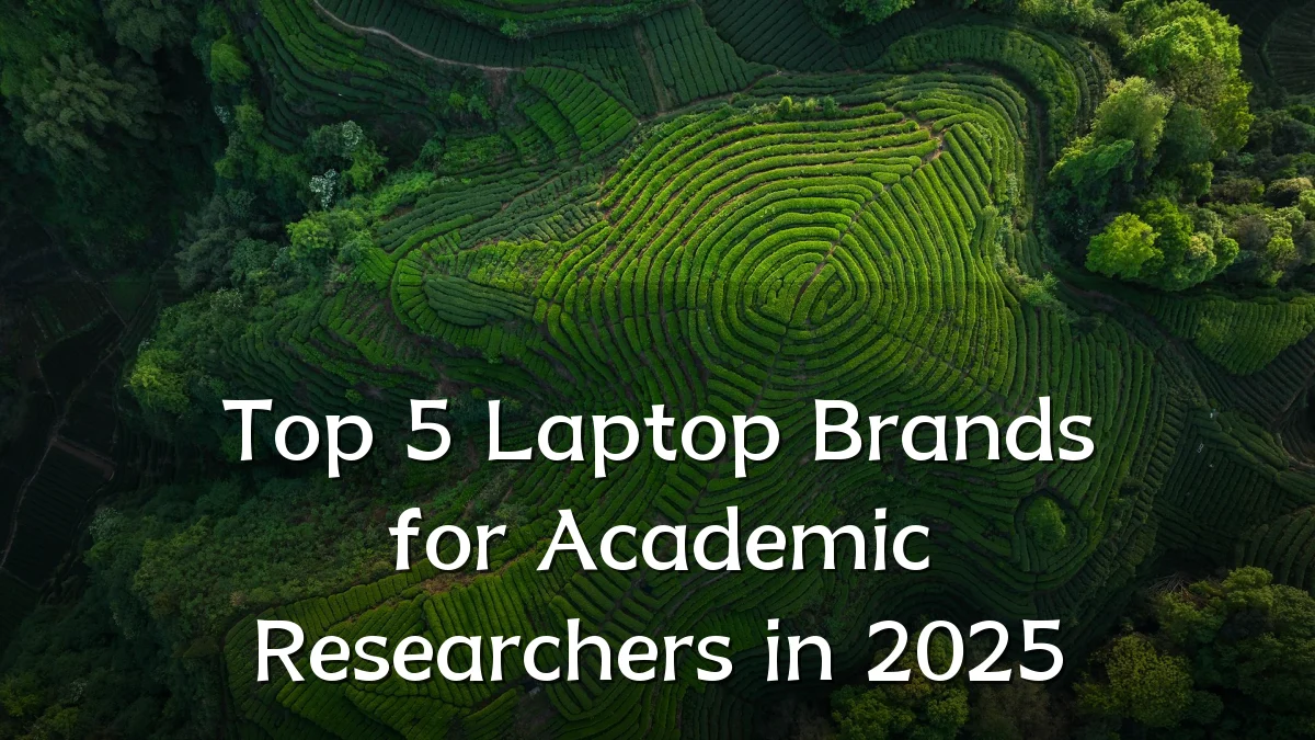 Top 5 Laptop Brands for Academic Researchers in 2025