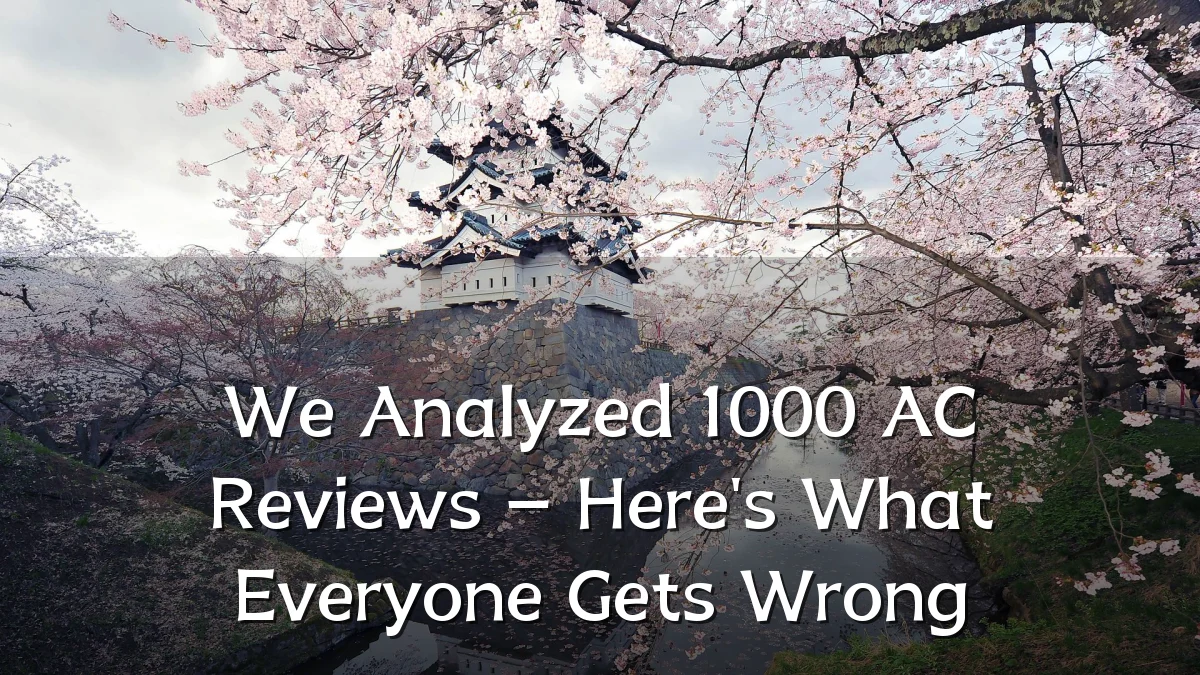 We Analyzed 1000 AC Reviews – Here's What Everyone Gets Wrong